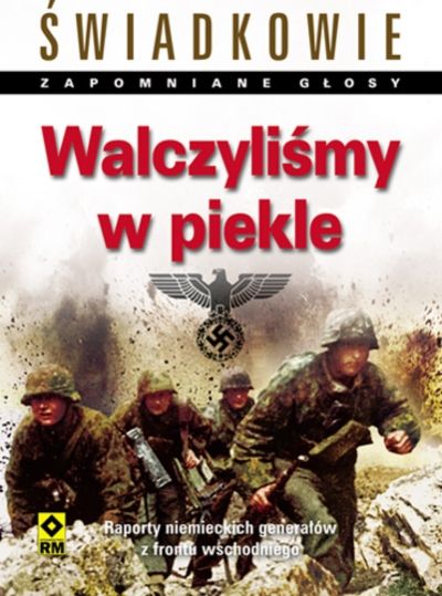 Walczyliśmy w piekle.