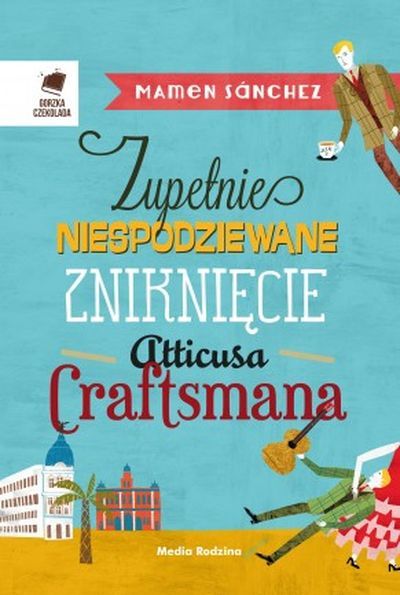 Zupełnie niespodziewane zniknięcie Atticusa Craftsmana