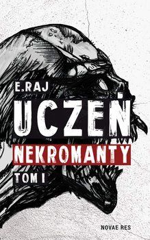 Uczeń Nekromanty - E. Raj