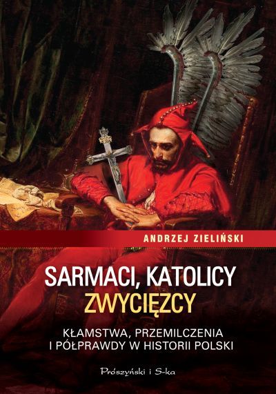 Sarmaci, katolicy, zwycięzcy