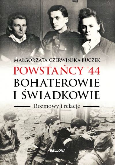 Powstańcy 44. Bohaterowie i świadkowie