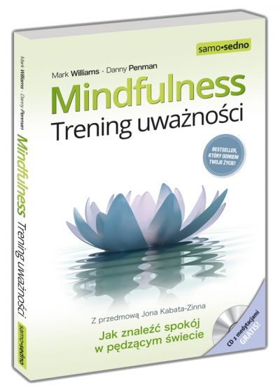 Mindfulness. Trening Uważności