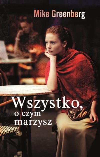 Wszystko, o czym marzysz